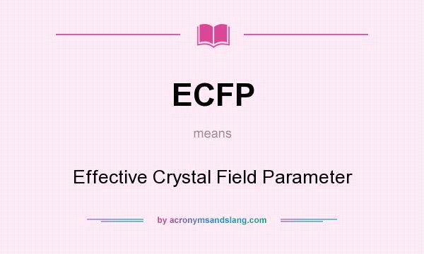 What does ECFP mean? It stands for Effective Crystal Field Parameter