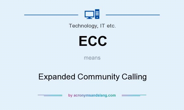 What does ECC mean? It stands for Expanded Community Calling