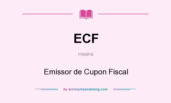 What does ECF mean? It stands for Emissor de Cupon Fiscal