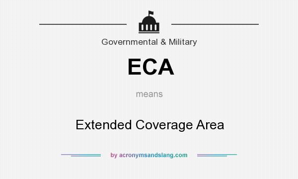 What does ECA mean? It stands for Extended Coverage Area