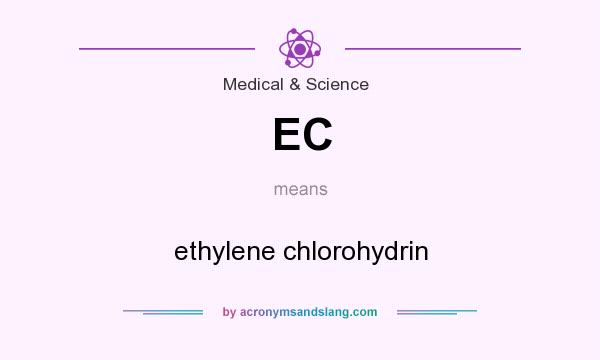 What does EC mean? It stands for ethylene chlorohydrin