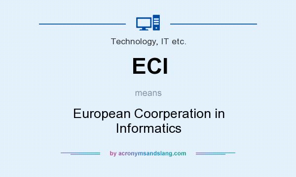 What does ECI mean? It stands for European Coorperation in Informatics