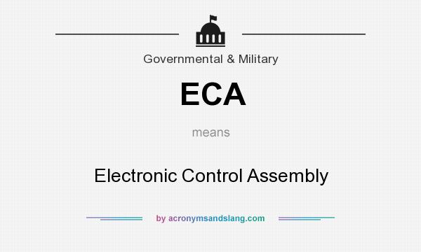 What does ECA mean? It stands for Electronic Control Assembly