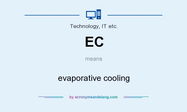What does EC mean? It stands for evaporative cooling