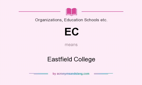 What does EC mean? It stands for Eastfield College