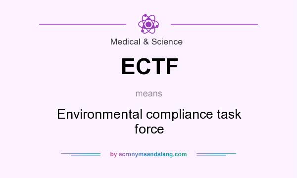What does ECTF mean? It stands for Environmental compliance task force