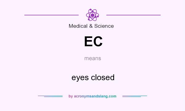 What does EC mean? It stands for eyes closed