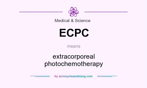 What does ECPC mean? It stands for extracorporeal photochemotherapy