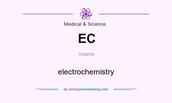 What does EC mean? It stands for electrochemistry