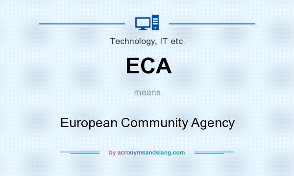 What does ECA mean? It stands for European Community Agency