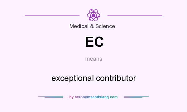 What does EC mean? It stands for exceptional contributor