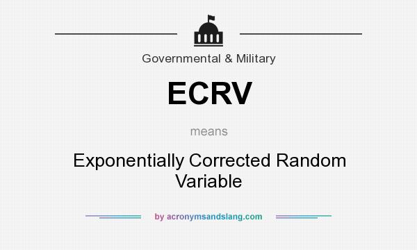What does ECRV mean? It stands for Exponentially Corrected Random Variable