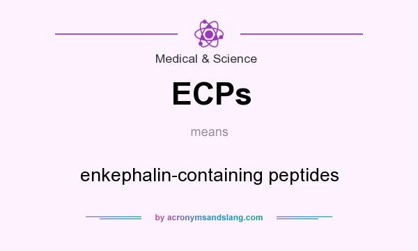 What does ECPs mean? It stands for enkephalin-containing peptides