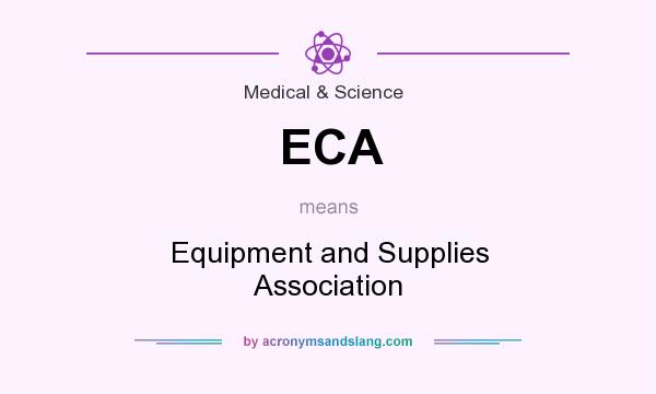 What does ECA mean? It stands for Equipment and Supplies Association