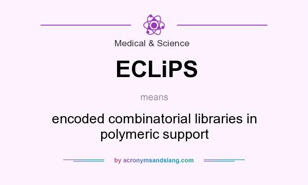 What does ECLiPS mean? It stands for encoded combinatorial libraries in polymeric support