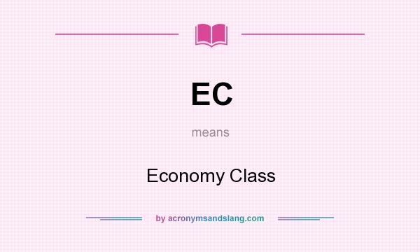 What does EC mean? It stands for Economy Class