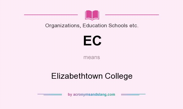 What does EC mean? It stands for Elizabethtown College