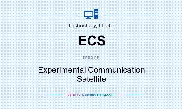 What does ECS mean? It stands for Experimental Communication Satellite