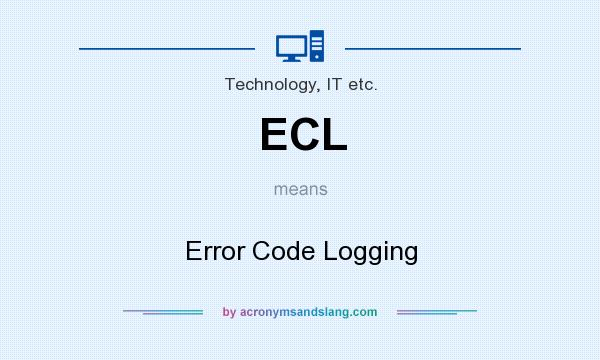 What does ECL mean? It stands for Error Code Logging