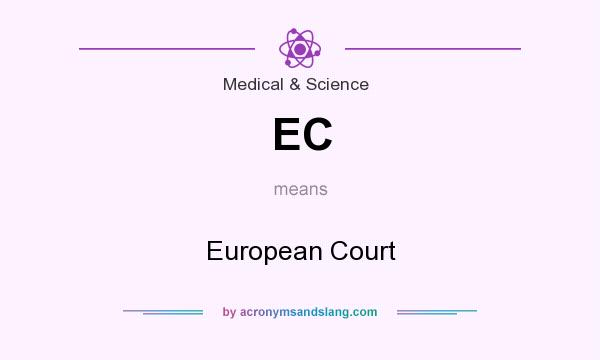 What does EC mean? It stands for European Court