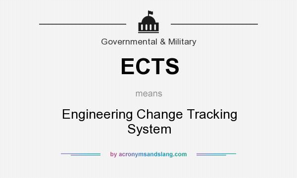 What does ECTS mean? It stands for Engineering Change Tracking System