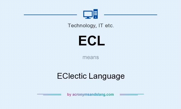What does ECL mean? It stands for EClectic Language