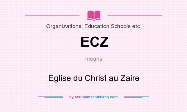What does ECZ mean? It stands for Eglise du Christ au Zaire