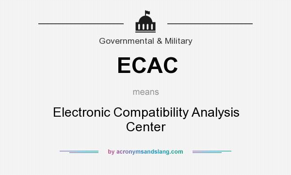 What does ECAC mean? It stands for Electronic Compatibility Analysis Center