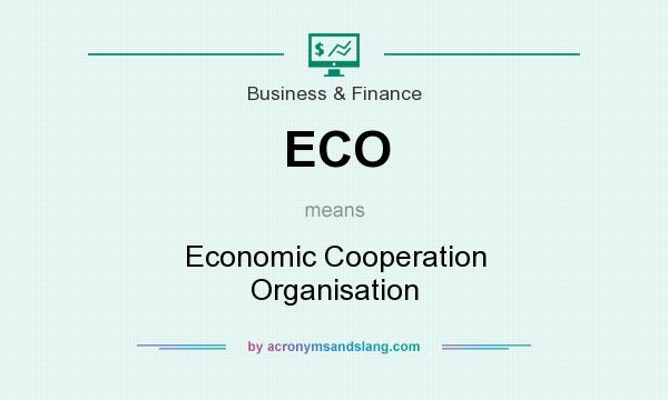 What does ECO mean? It stands for Economic Cooperation Organisation