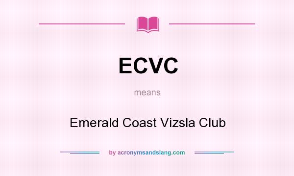What does ECVC mean? It stands for Emerald Coast Vizsla Club