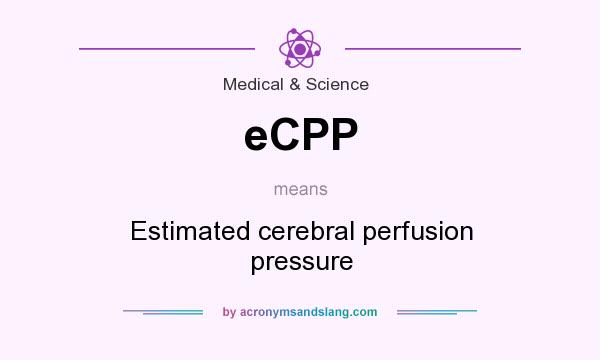 What does eCPP mean? It stands for Estimated cerebral perfusion pressure