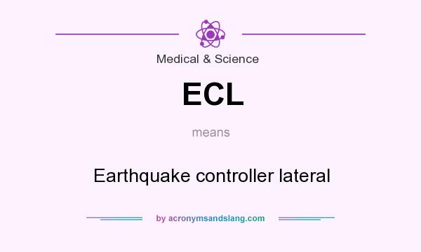 What does ECL mean? It stands for Earthquake controller lateral