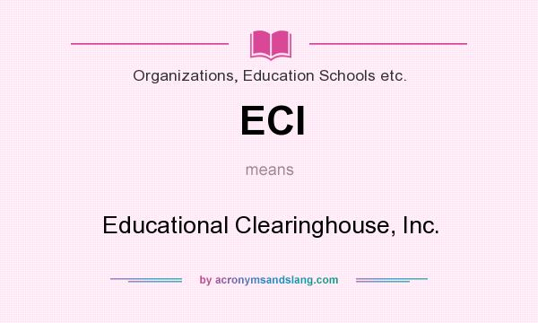 What does ECI mean? It stands for Educational Clearinghouse, Inc.