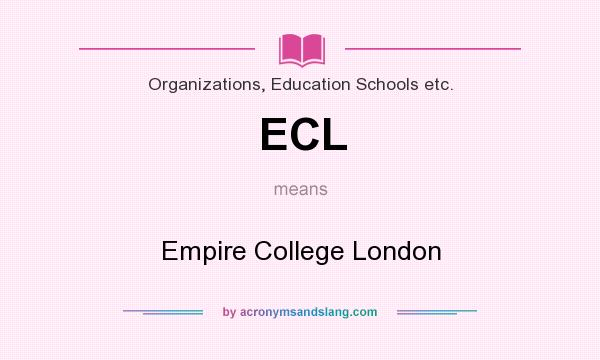 What does ECL mean? It stands for Empire College London
