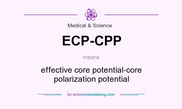 What does ECP-CPP mean? It stands for effective core potential-core polarization potential
