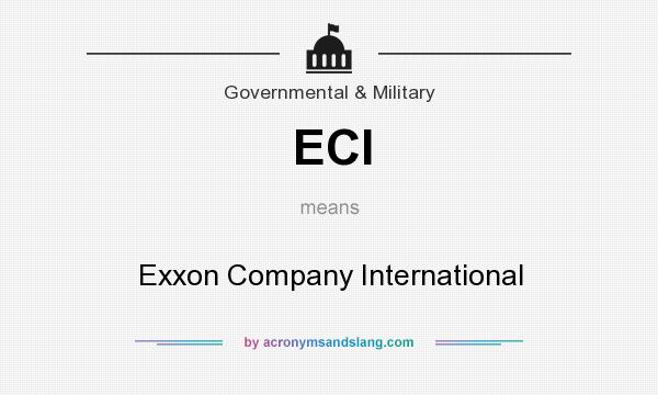 What does ECI mean? It stands for Exxon Company International