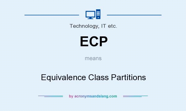 What does ECP mean? It stands for Equivalence Class Partitions