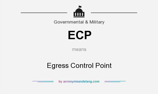 What does ECP mean? It stands for Egress Control Point