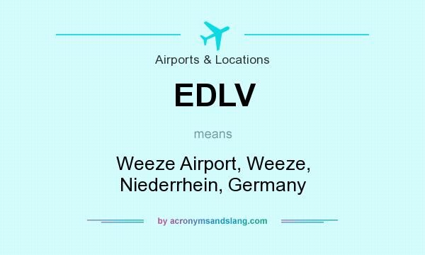 What does EDLV mean? It stands for Weeze Airport, Weeze, Niederrhein, Germany