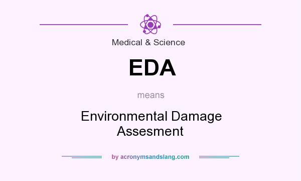 What does EDA mean? It stands for Environmental Damage Assesment