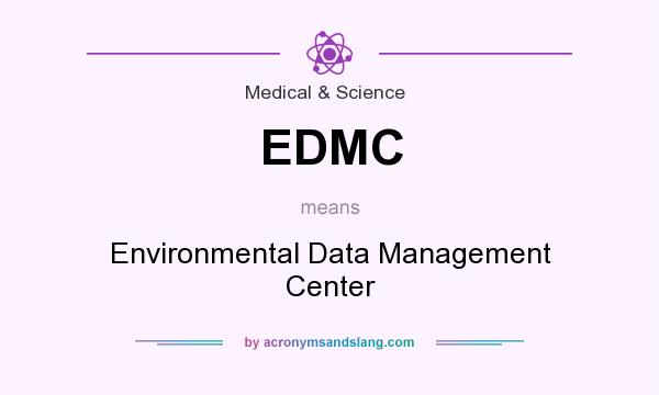 What does EDMC mean? It stands for Environmental Data Management Center