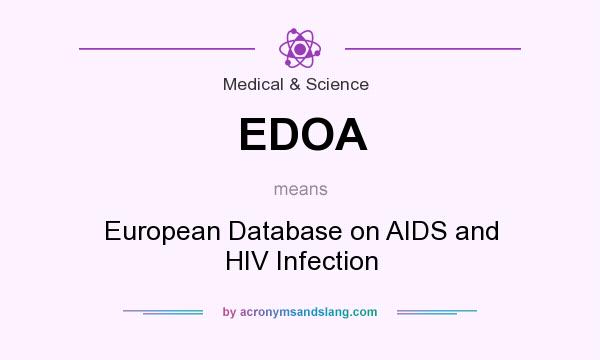 What does EDOA mean? It stands for European Database on AIDS and HIV Infection