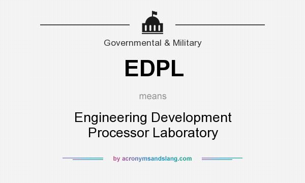 What does EDPL mean? It stands for Engineering Development Processor Laboratory