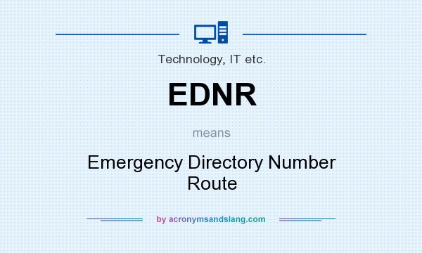 What does EDNR mean? It stands for Emergency Directory Number Route