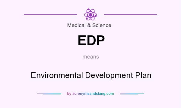 What does EDP mean? It stands for Environmental Development Plan
