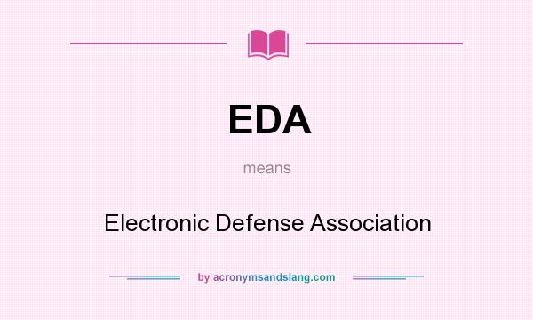 What does EDA mean? It stands for Electronic Defense Association