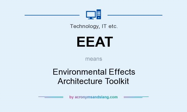 What does EEAT mean? It stands for Environmental Effects Architecture Toolkit