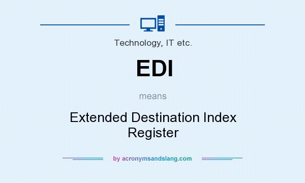 What does EDI mean? It stands for Extended Destination Index Register