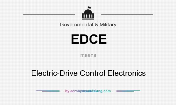 What does EDCE mean? It stands for Electric-Drive Control Electronics