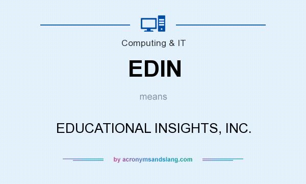 What does EDIN mean? It stands for EDUCATIONAL INSIGHTS, INC.